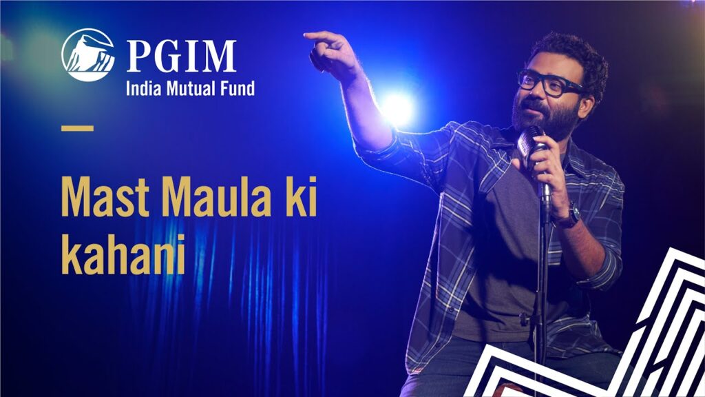 PGIM India Mutual Fund | Be a Mast Maula for Life