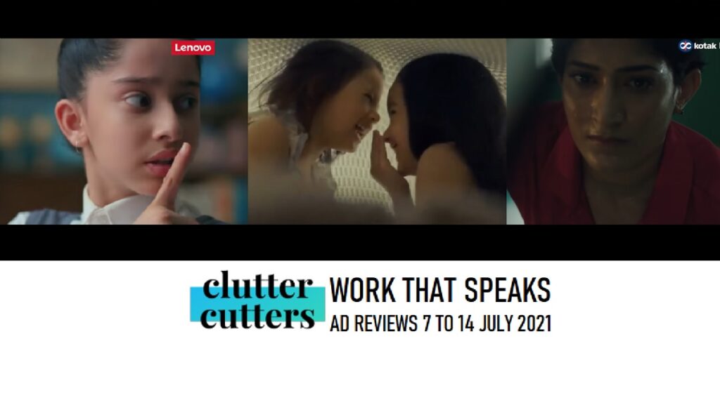 Work That Speaks | Ad Reviews | 7 To 14 July 2021