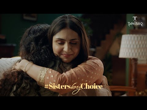 Tanishq | #SistersByChoice